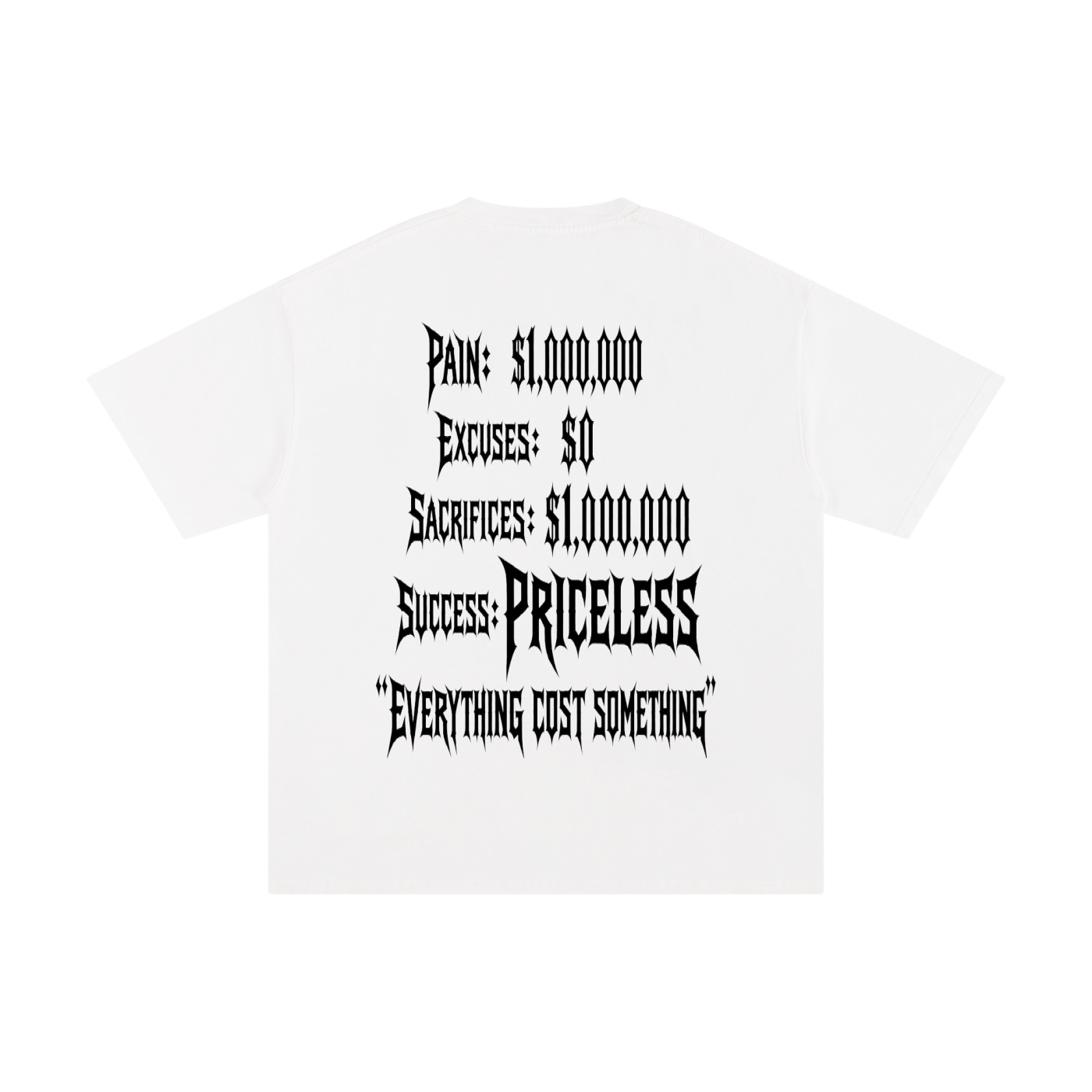 Unisex Pure Cotton T-Shirt “Everything Cost Something.”(PaidNfull Edition)